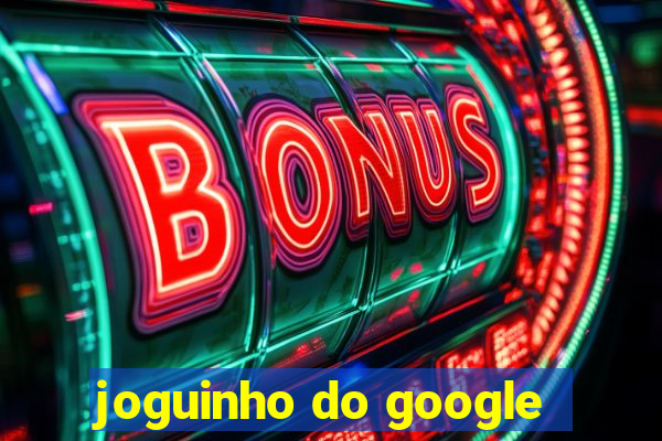 joguinho do google